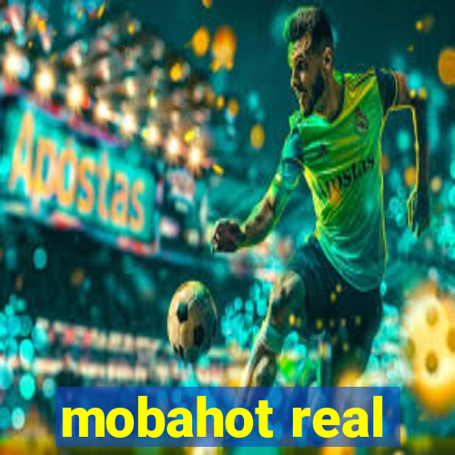 mobahot real